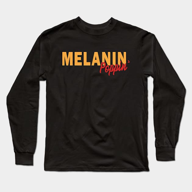 Melanin Poppin Long Sleeve T-Shirt by deadright